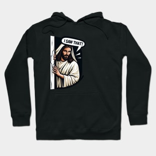 Jesus - I Saw That Hoodie